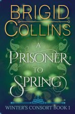 A Prisoner to Spring