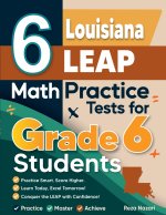 6 Louisiana LEAP Math Practice Tests for Grade 6 Students