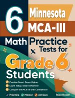 6 Minnesota MCA-III Math Practice Tests for Grade 6 Students