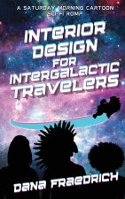 Interior Design for Intergalactic Travelers