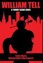 William Tell A Tommy Keane Novel