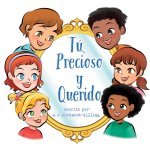 Tú, Precioso y Querido