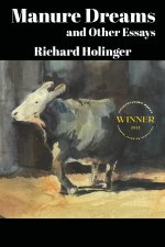 Manure Dreams and Other Essays