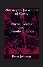 Philosophy for a Time of Crisis
