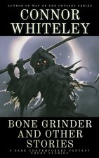Bone Grinder and Other Stories