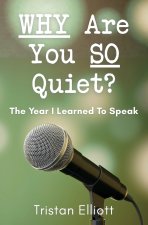 WHY Are You SO Quiet?