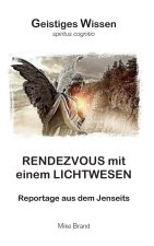 Rendezvous mit einem Lichtwesen