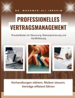 Professionelles Vertragsmanagement Praxisleitfaden für Steuerung, Risikoabsicherung und Konfliktlösung