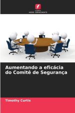 Aumentando a eficácia do Comitê de Segurança