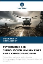 PSYCHOLOGIE DER SYMBOLISCHEN MIMIKRY EINES EINES KRIEGSGEFANGENEN