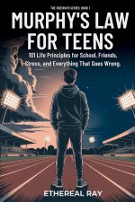 Murphy's Law For Teens
