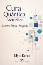 Cura quântica arcturiana