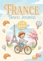 France Travel Journal for Kids
