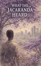 What the Jacaranda Heard