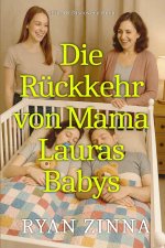 Die Rückkehr von Mama Lauras Babys