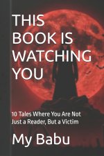 THIS BOOK IS WATCHING YOU