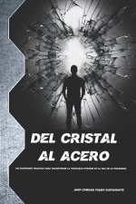 Del Cristal al Acero
