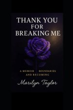 Thank You for Breaking Me