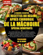 LE MANUEL ESSENTIEL DE RECETTES DU RÉGIME APRÈS CHIRURGIE DE LA M CHOIRE SPÉCIAL DÉBUTANTS