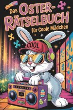 Das große Oster-Rätselbuch für coole Mädchen - Von 10 bis 15 Jahren