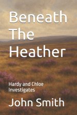 Beneath The Heather