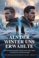 Als der Winter uns erwählte