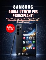 Samsung Galaxy S26 Ultra Guida utente per principianti (Edizione 2026)