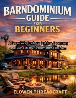 BARNDOMINIUM GUIDE FOR BEGINNERS