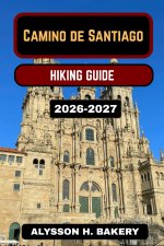 CAMINO DE SANTIAGO HIKING GUIDE