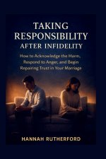 TAKING RESPONSIBILITY AFTER INFIDELITY