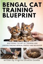BENGAL CAT TRAINING BLUEPRINT