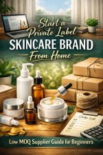 Start a Private Label Skincare Brand From Home