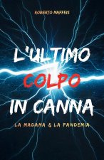 L'ULTIMO COLPO IN CANNA