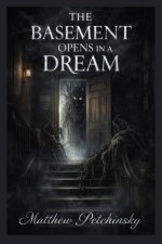 The Basement Opens in a Dream