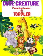 CUTE CREATURE COLORING BOOK FOR TODDLER