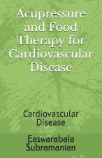 Acupressure and Food Therapy for Cardiovascular Disease