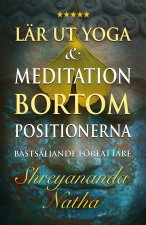 Lär ut yoga och meditation bortom positionerna
