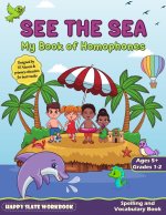 SEE THE SEA (My Book of Homophones)