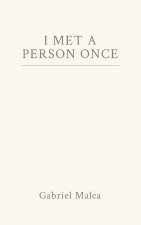 I MET A PERSON ONCE