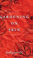 GARDENING ON SKIN