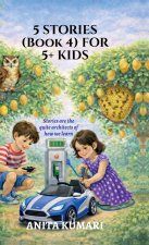 5 STORIES (Book 4) FOR 5+ KIDS