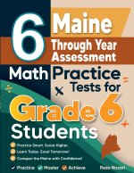 6 Maine Through Year Assessment Math Practice Tests for Grade 6 Students