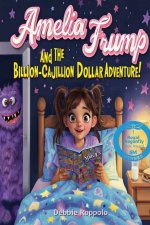 Amelia Frump and the Billion-Cajillion Dollar Adventure