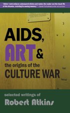 AIDS, Art & the Origins of the Culture War