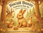 Biscuit Bunny Learns to Say No