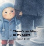 There's An Alien In My Glove