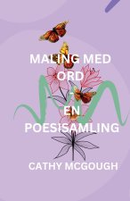 MALING MED ORD - EN POESISAMLING NORWEGIAN EDITION