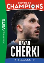 Destins de champions, Tome 31 - Une biographie de Rayan Cherki