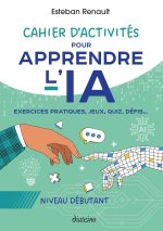 Apprendre l'IA - Cahier d'activités niveau débutant