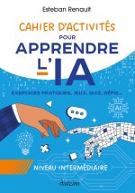 Apprendre l'IA - Cahier d'activités niveau intermédiaire